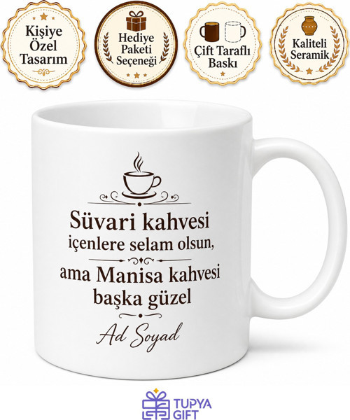 Süvari Kahvesi İçenlere Manisa Kahvesi Kupa Bardak Hediye Özel Tasarım