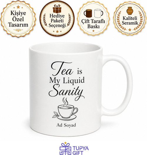 Tea My Liquid Sanity Baskılı Çay Benim Sıvı Akıl Sağlığım İngilizce Kupa Bardak Hediye