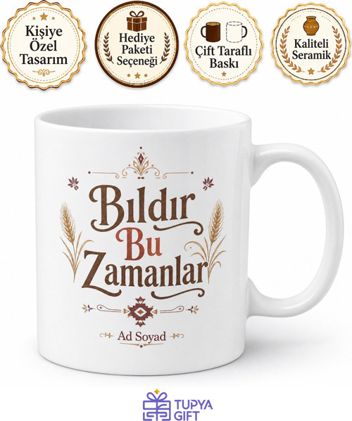 Bıldır Bu Zamanlar Yazılı Anadolu Ağzı Eski Zaman Hatırası Kupa Bardak Hediye
