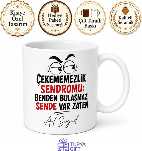 Kıskançlıktan Çatlayanlara Çekememezlik Sendromu Esprili Kupa Bardak Hediye