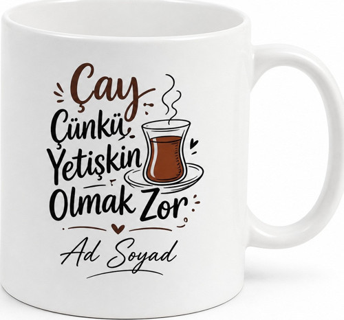 Çay Çünkü Yetişkin Olmak Zor İngilizce Kahve Kupası Hediye