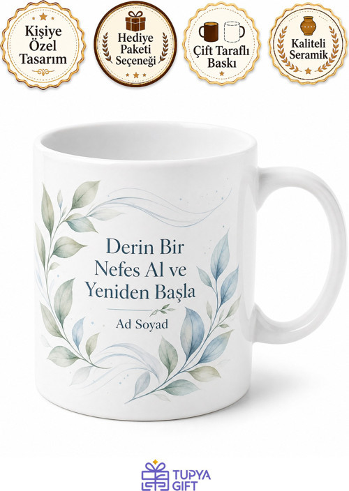 Derin Bir Nefes Al ve Yeniden Başla Dinginlik Temalı Çay Kupası Hediye Bardak