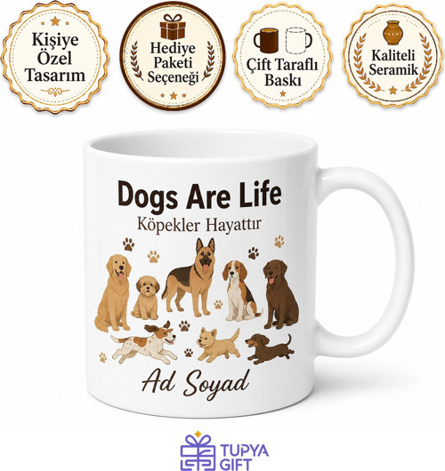 Dogs Are Life Yazılı Köpekler Hayattır Kupa Bardak Köpek Severlere Hediye