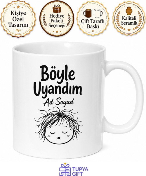 Böyle Uyandım yazılı Komik İngilizce Kahve Kupası Hediye