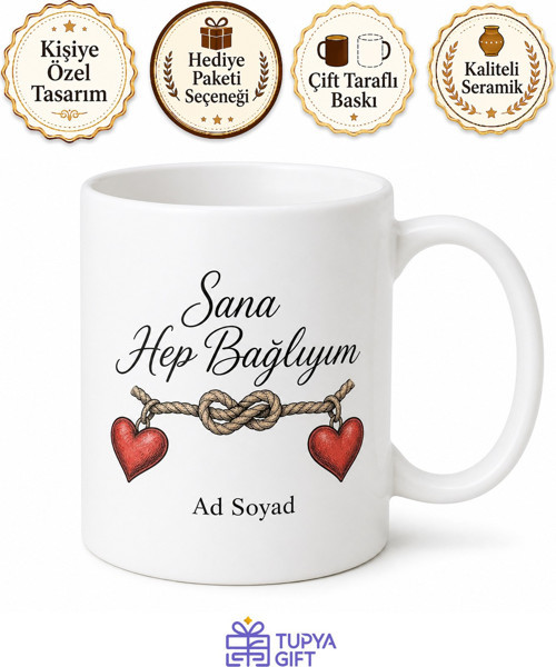 Sana Hep Bağlıyım Düğüm İp Kalp Sadakat Yemini Romantik Kupa Bardak Hediye