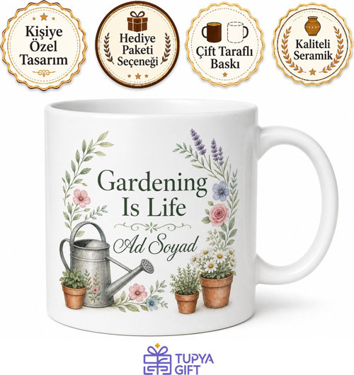 Gardening Is Life Temalı Bahçıvanlık Hayattır İngilizce Çay Kupası Hediye