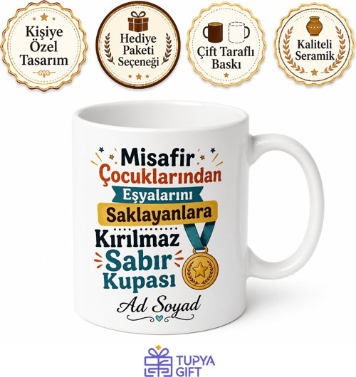 Misafir Çocuklarından Eşyalarını Saklayanlara Sabır Kupası Hediye Bardak