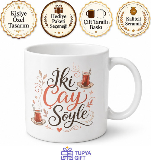İki Çay Söyle Yazılı Baskılı Kupa Bardak Hediye Porselen Mug