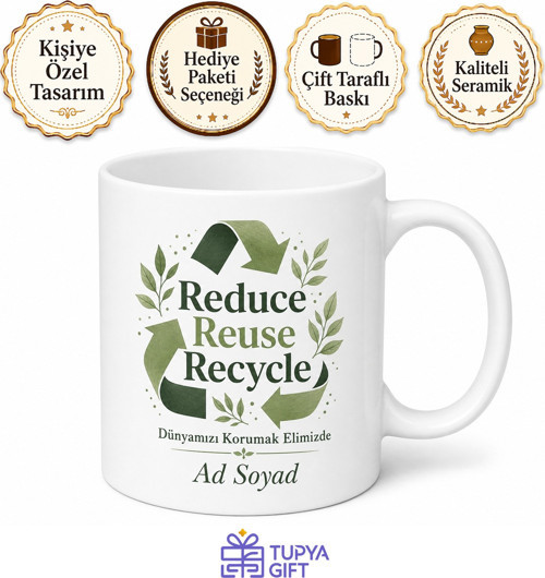 Reduce Reuse Recycle Temalı Azalt Yeniden Kullan Geri Dönüştür İngilizce Kupa Bardak Hediye
