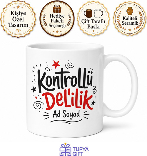 İsme Özel Kontrollü Delilik Yazılı Komik Kupa Bardak Hediye
