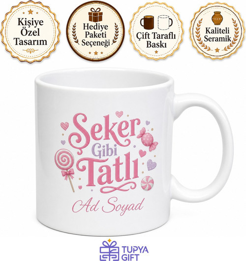 Şeker Gibi Tatlı Yazılı Baskılı Kupa Bardak Hediye Porselen Mug