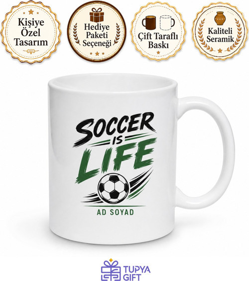 Soccer Is Life Yazılı Futbol Hayattır İngilizce Kupa Bardak Hediye