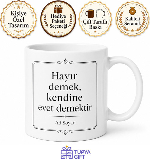 Her Şeye Evet Diyen Hayır Diyemeyenlere Sınır Çizmeyi Öğrenen Kupa Hediye Bardak