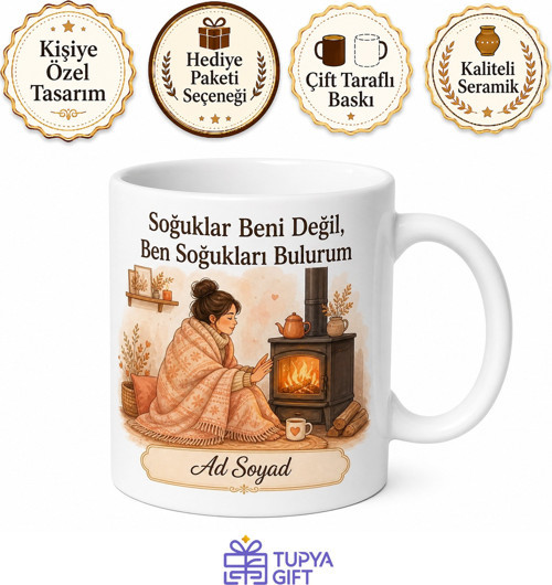Kış Gelince Soba Başına Geçen Üşüyen İnsan Sıcacık Kupa Bardak Hediye