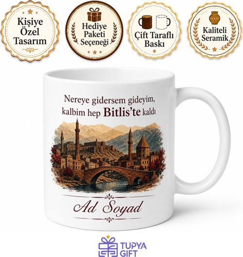 Bitlis Memleket Özlemi Yazılı Kupa Bardak Hediye Porselen Baskılı Mug