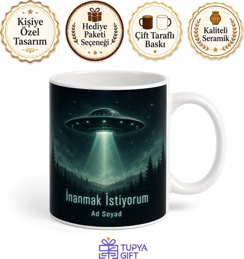 Komplo Teorileri Uzaylı Teması Ufo İnişi İnanmak İstiyorum Kupa Bardak Hediye