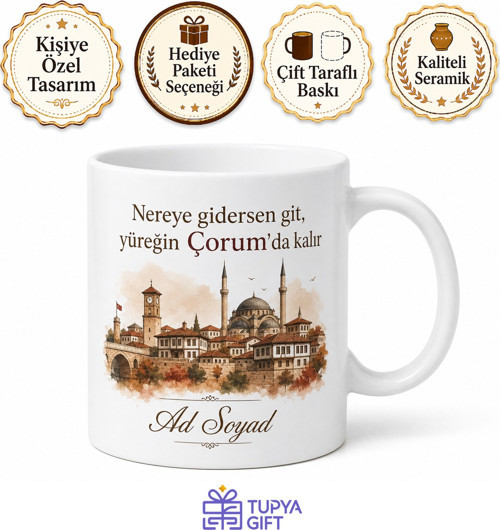 Çorum Memleket Hasreti Yazılı Kupa Bardak Hemşehri Hediye Porselen