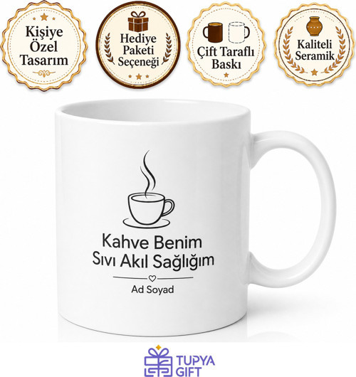 Kahve Benim Sıvı Akıl Sağlığım Kupa Bardak Hediye