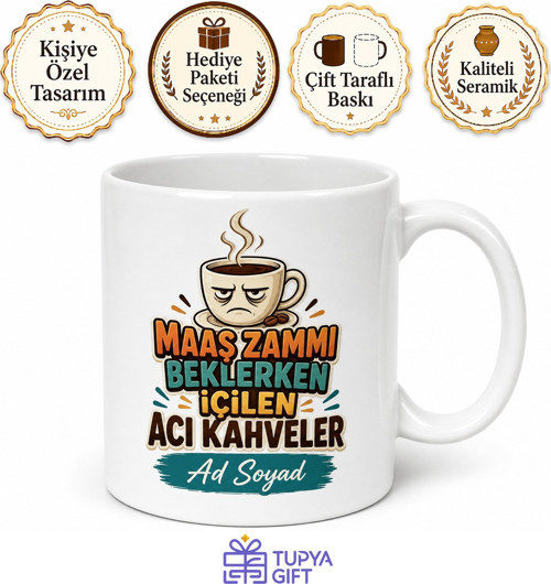 Maaş Zammı Beklerken İçilen Acı Kahveler Esprili Kupa Bardak Hediye