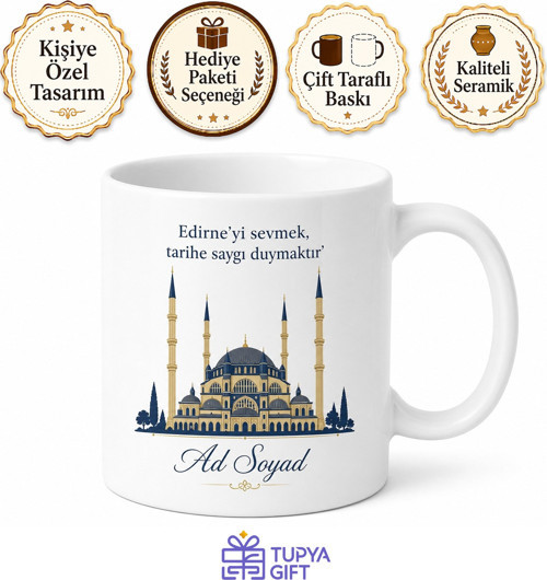 Edirneli Hemşehriye Özel İsimli Baskılı Kupa Bardak Edirne Hediye
