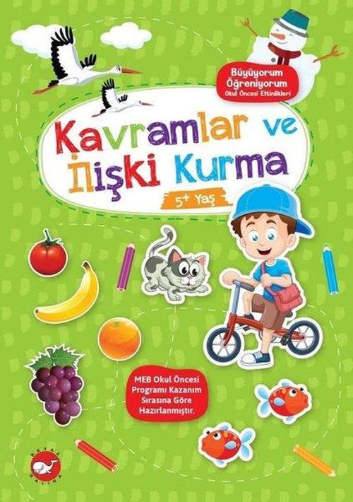 Kavramlar ve İlişki Kurma - Büyüyorum Öğreniyorum - Okul Öncesi Etkinlikleri