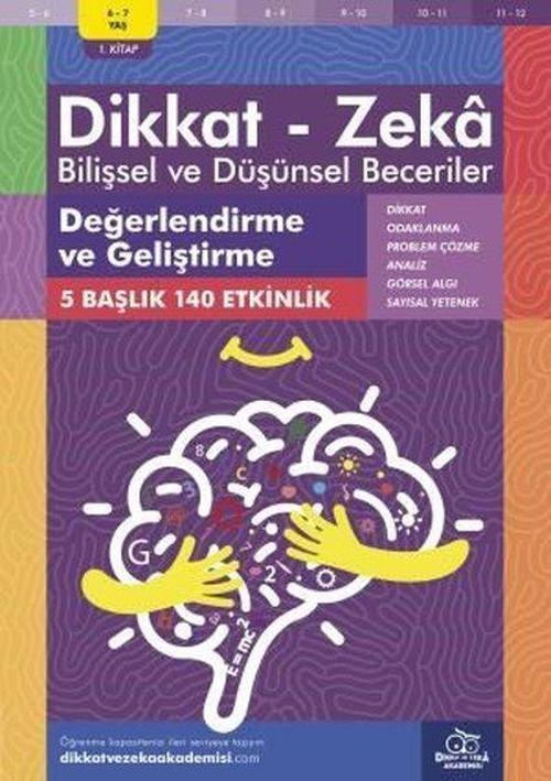 Dikkat Zeka - Bilişsel ve Düşünsel Beceriler 6-7 Yaş Değerlendirme ve Geliştirme