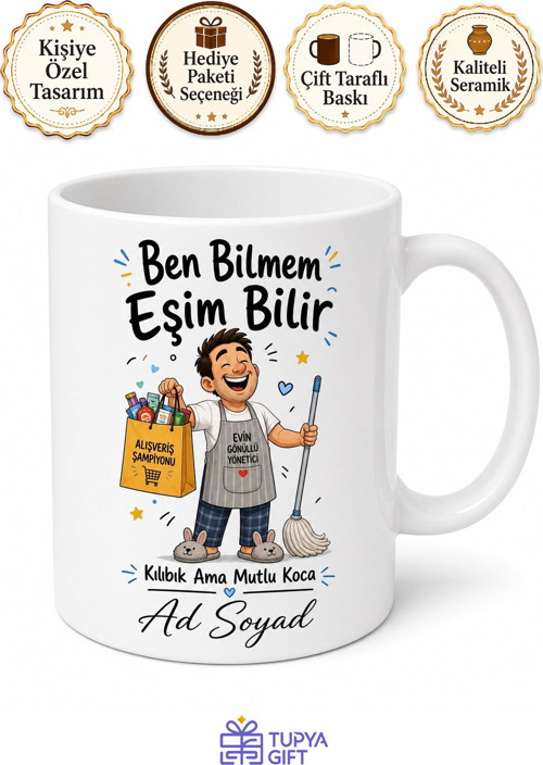 Ben Bilmem Eşim Bilir Yazılı Kılıbık Ama Mutlu Koca Kupası Hediye Bardak