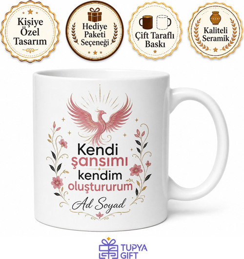 Kendi Şansımı Kendim Oluştururum Güçlü Kadın Hediye Kupa Bardak Özel Tasarım
