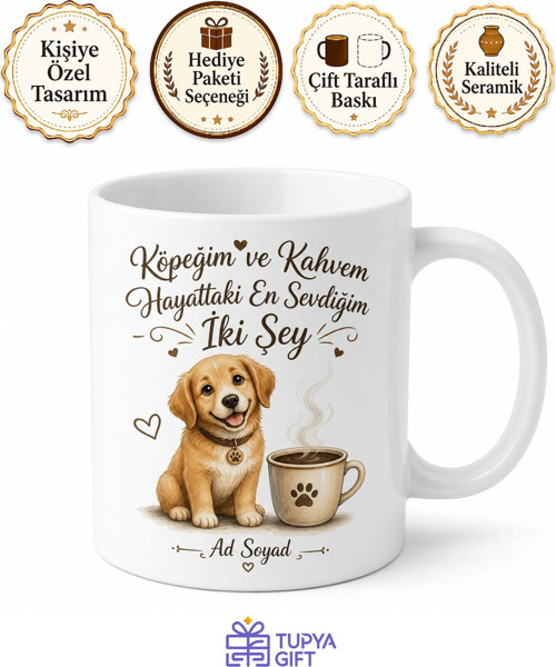 Köpeğim ve Kahvem Hayattaki En Sevdiğim İki Şey Kupa Bardak Hediye