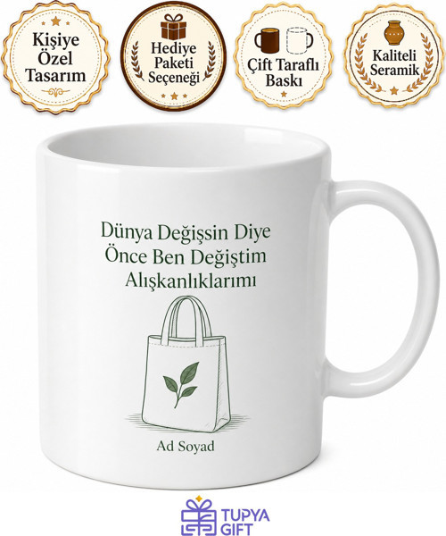 Bez Çanta Kullanmayı Alışkanlık Edenlere Plastik Düşmanı Kupa Bardak Hediye