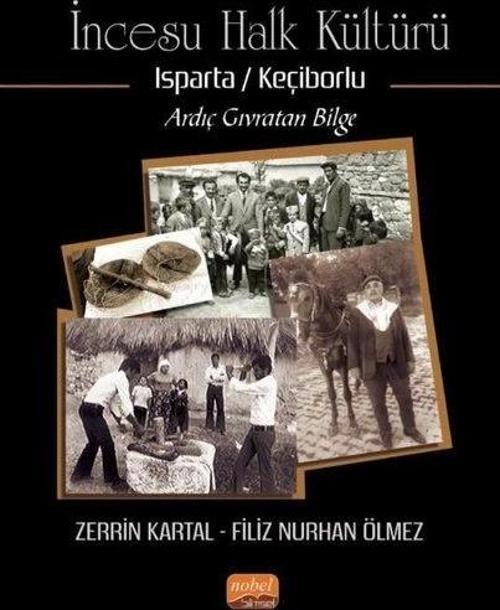 İncesu Halk Kültürü: Isparta - Keçiborlu - Ardıç Gıvratan Bilge