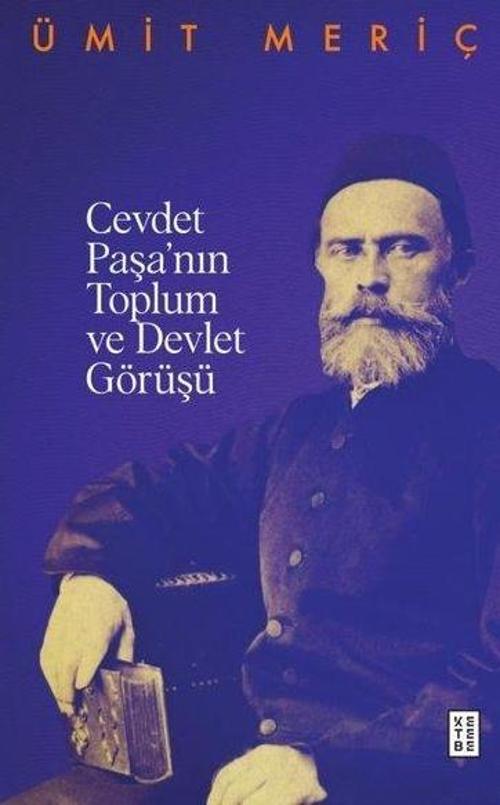 Cevdet Paşa'nın Toplum ve Devlet Görüşü