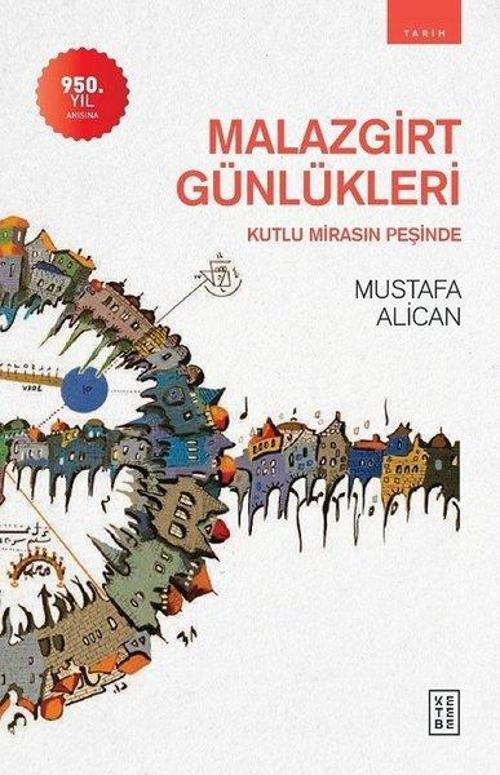 Malazgirt Günlükleri - Kutlu Mirasın Peşinde