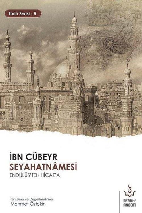 İbn Cübeyr Seyahatnamesi - Endülüs'ten Hicaz'a