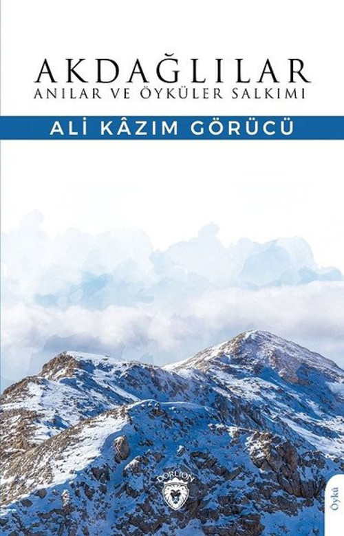 Akdağlılar - Anılar ve Öyküler Salkımı