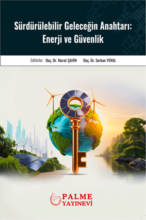 Palme Yayınevi Sürdürülebilir Geleceğin Anahtarı : Enerji ve Güvenlik