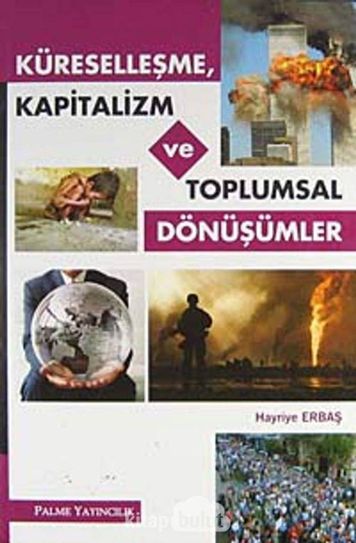 Palme Yayınevi Küreselleşme Kapitalizm ve Toplumsal Dönüşümler
