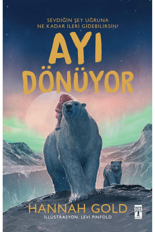 Ayı Dönüyor (Şömizli) / Hannah Gold / Genç Timaş / 9786259429083