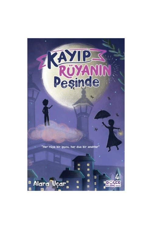 Kayıp Rüyanın Peşinde / Alara Uçar / Genç Timaş / 9786050843736