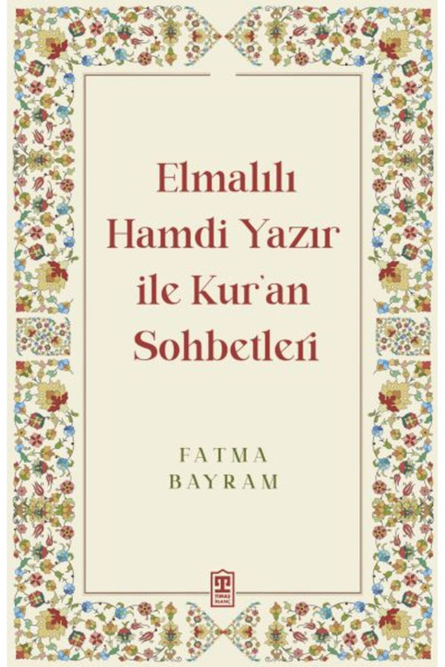 Elmalılı Hamdi Yazır İle Kur'An Sohbetleri