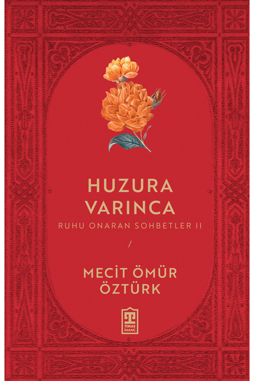 Huzura Varınca Kitabı Mecit Ömür Öztürk Timaş Yayınları
