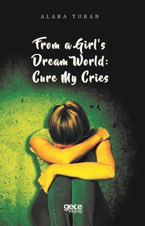 From a Girl's Dream World: Cure My Cries