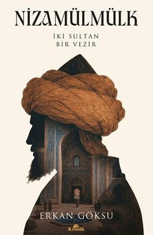Nizamülmülk: İki Sultan Bir Vezir