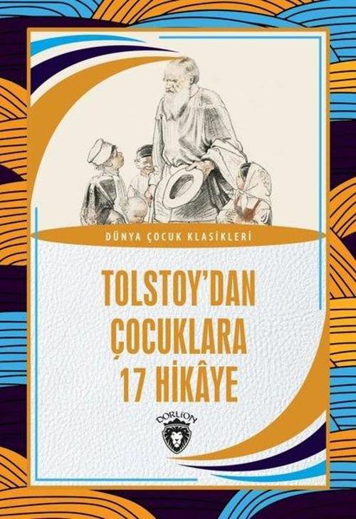 Tolstoydan Çocuklara 17 Hikaye - Dünya Çocuk Klasikleri