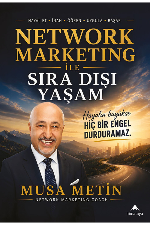 Network Marketing İle Sıra Dışı Yaşam