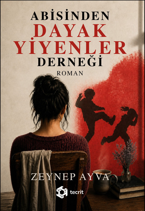 ABİSİNDEN DAYAK YİYENLER DERNEĞİ - ZEYNEP AYVA