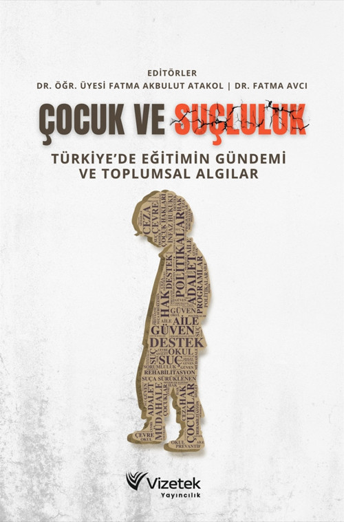 Çocuk ve Suçluluk: Türkiye’de Eğitimin Gündemi ve Toplumsal Algılar