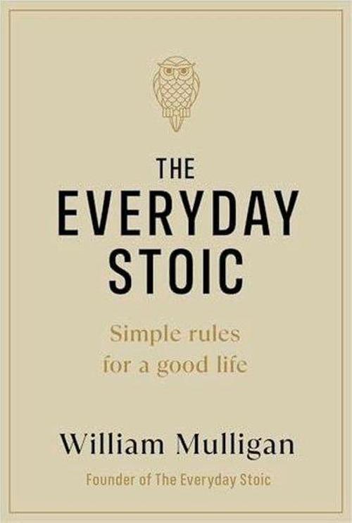 The Everyday Stoic