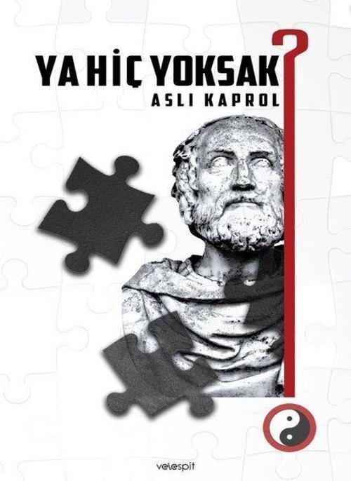 Ya Hiç Yoksak?