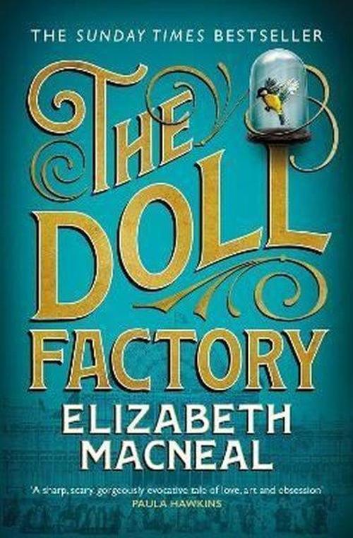 Picador The Doll Factory: The Sunday Times Bestseller BBC Radio 2 Book Club Pick and BBC Radio 4 Book at Be